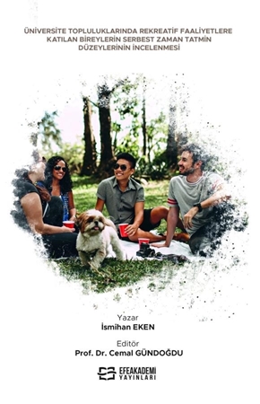 Resim Üniversite Topluluklarında Rekreatif Faaliyetlere Katılan Bireylerin Serbest Zaman Tatmin Düzeylerinin İncelenmesi