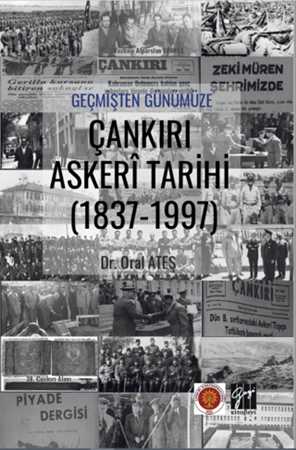 Resim Geçmişten Günümüze Çankırı Askeri Tarihi (1837-1997)