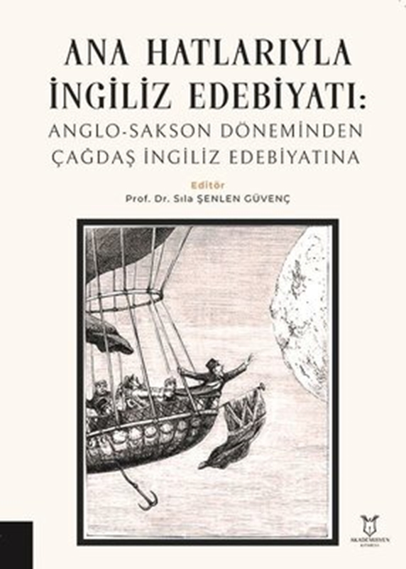 resm Ana Hatlarıyla İngiliz Edebiyatı: Anglo - Sakson Döneminden Çağdaş İngiliz Edebiyatına