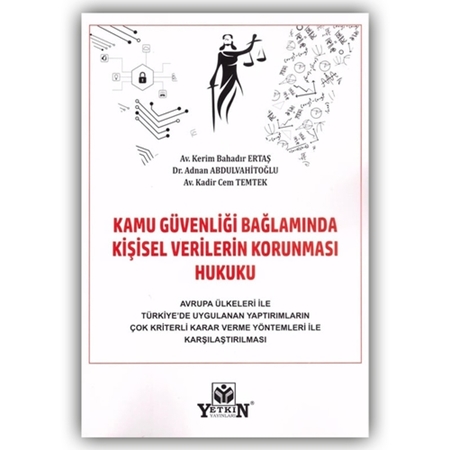 Resim Kamu Güvenliği Bağlamında Kişisel Verilerin Korunması Hukuku - Kerim Bahadır Ertaş, Adnan Abdulvahitoğlu, Kadir Cem Temtek