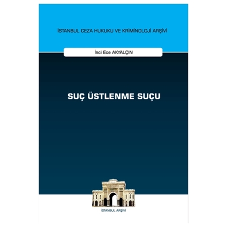 Resim Suç Üstlenme Suçu - İnci Ece Akyalçın