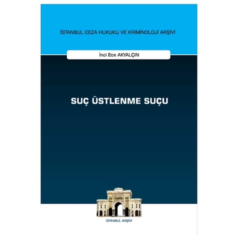 resm Suç Üstlenme Suçu - İnci Ece Akyalçın
