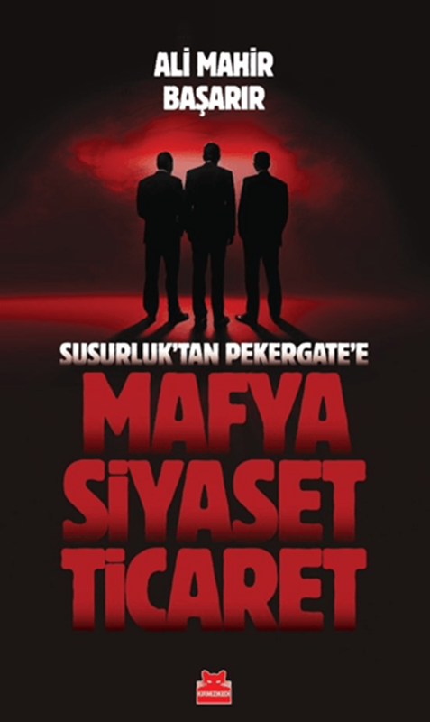 resm Susurluktan Pekergate'e Mafya-Siyaset-Ticaret