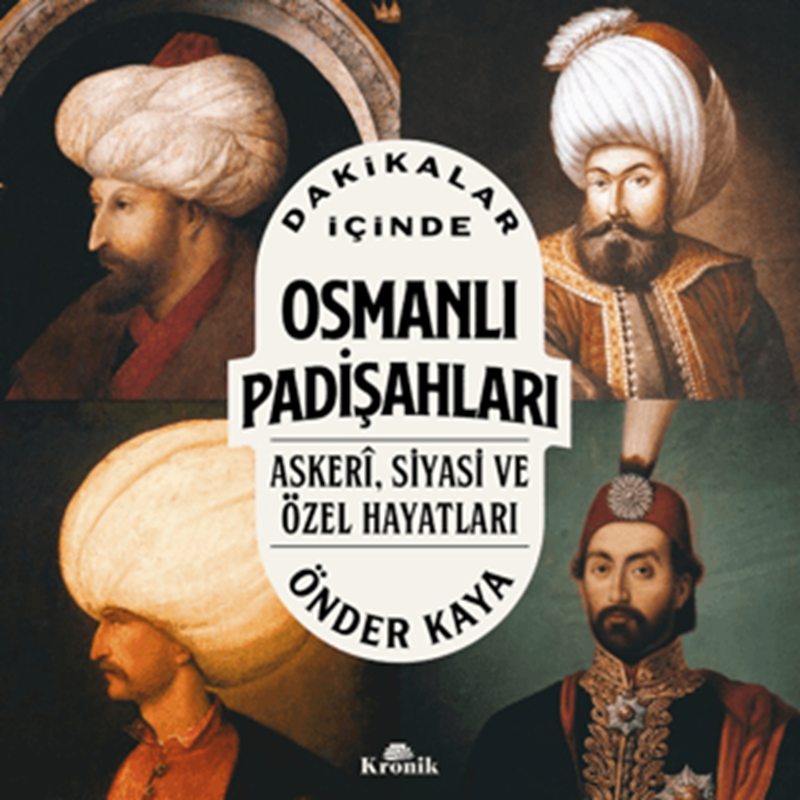 resm Dakikalar İçinde Osmanlı Padişahları