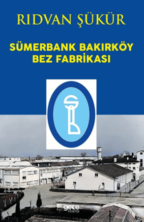 Resim Sümerbank Bakırköy Bez Fabrikası