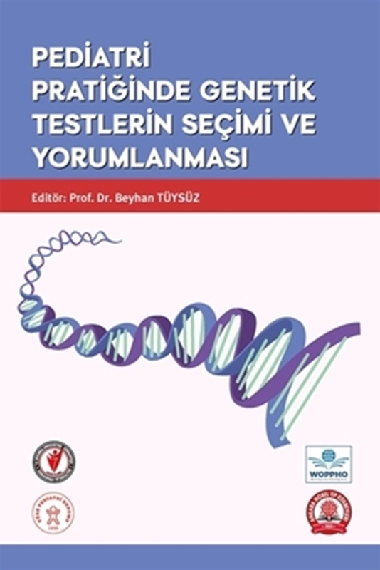 resm Pediatri Pratiğinde Genetik Testlerin Seçimi ve Yorumlanması