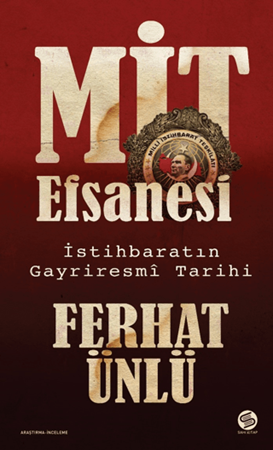 Resim MİT Efsanesi - İstihbaratın Gayriresmi Tarihi