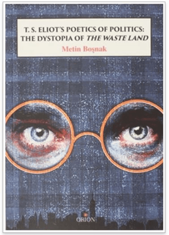 resm T.S. Eliot's Poetics of Politics: The Dystopia of the Waste Land