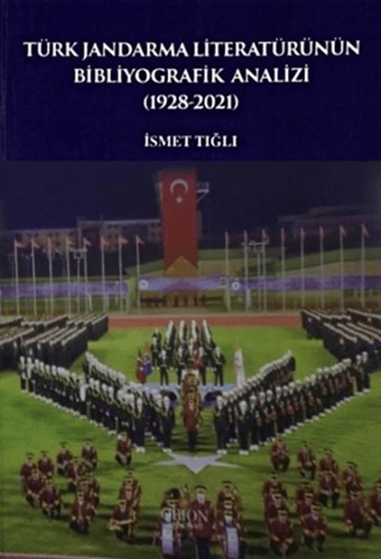 resm Türk Jandarma Literatürünün Bibliyografik Analizi