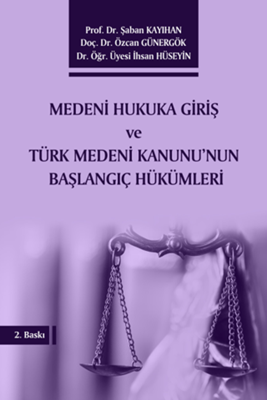 resm Medeni Hukuka Giriş ve Türk Medeni Kanunu'nun Başlangıç Hükümleri
