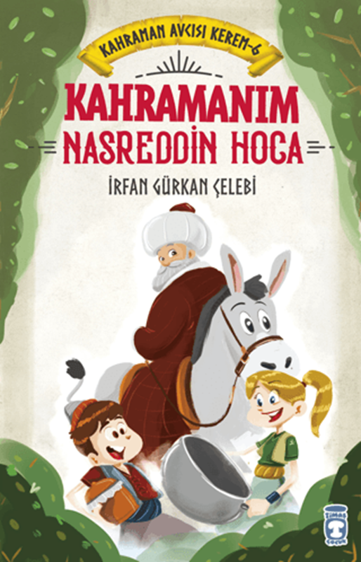 resm Kahramanım Nasreddin Hoca - Kahraman Avcısı Kerem 6
