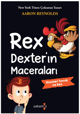 Resim Rex Dexter’ın Maceraları - Hayalet Tavuk ve Ben