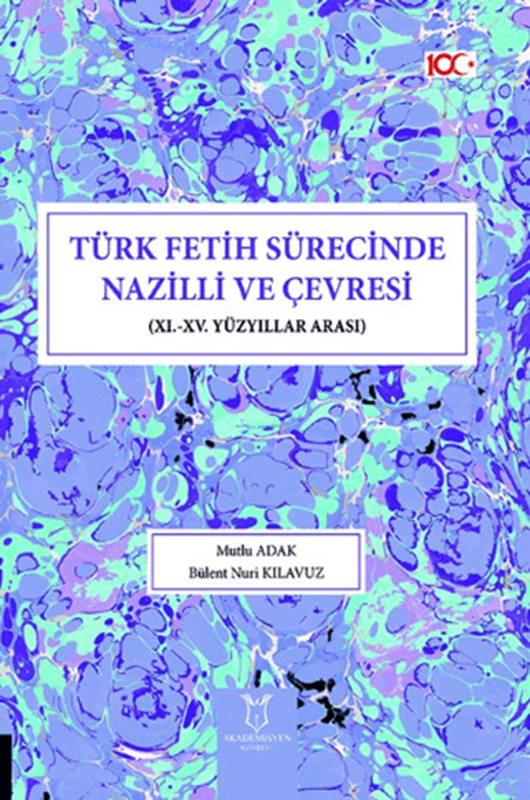 resm Türk Fetih Sürecinde Nazilli ve Çevresi
(XI.-XV. Yüzyıllar Arası)