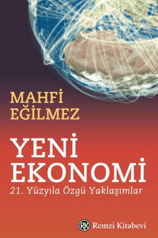 resm Yeni Ekonomi - 21. Yüzyıla Özgü Yaklaşımlar