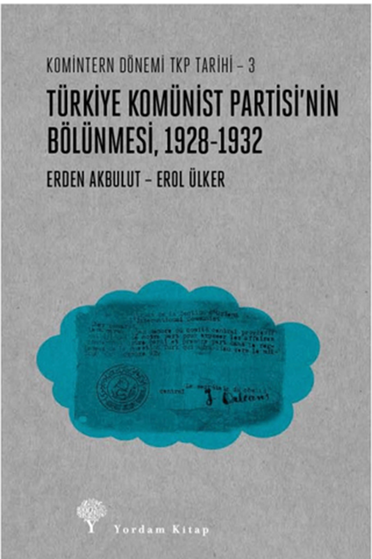 resm Türkiye Komünist Partisi’nin Bölünmesi 1928-1932