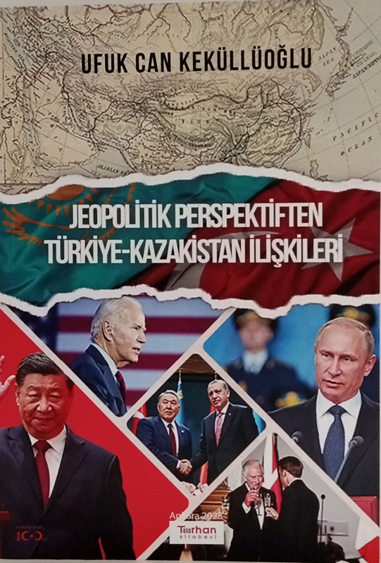 resm Jeopolitik Perspektiften Türkiye – Kazakistan İlişkileri