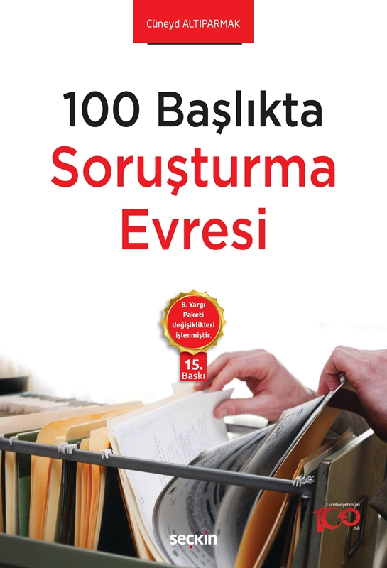 resm 100 Başlıkta
Soruşturma Evresi
8. Yargı Paketi Değişiklikleri İşlenmiştir.