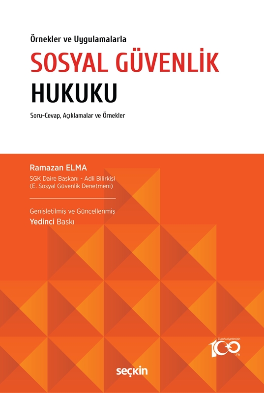 resm Örnekler ve Uygulamalarla Sosyal Güvenlik Hukuku (Ciltli)