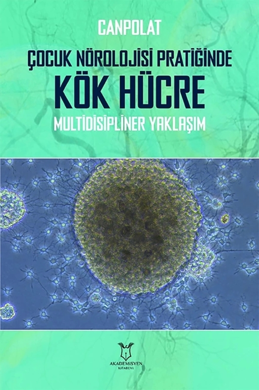 resm Canpolat, Çocuk Nörolojisi Pratiğinde Kök Hücre Multidisipliner Yaklaşım