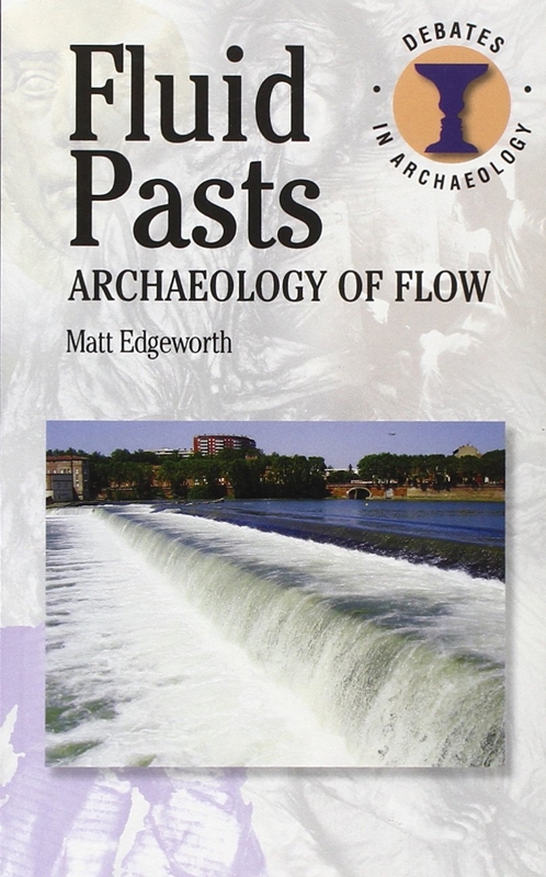 resm Fluid Pasts: Archaeology of Flow