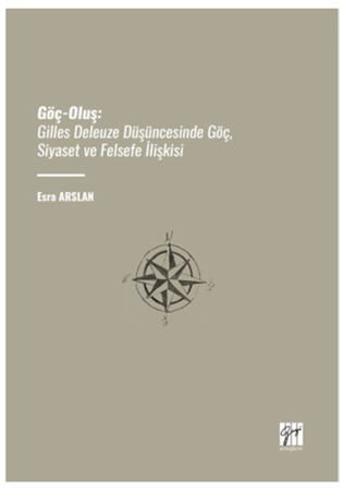 Resim Göç-Oluş: Gilles Deleuze Düşüncesinde Göç, Siyaset Ve Felsefe İlişkisi