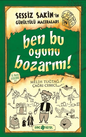 Resim Sessiz Sakin’in Gürültülü Maceraları 9 - Ben Bu Oyunu Bozarım!