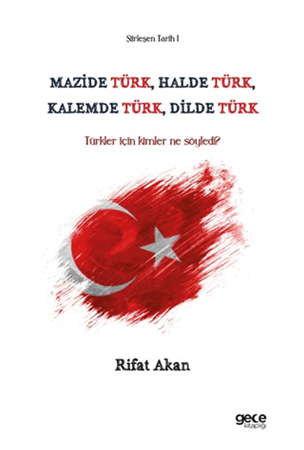 Resim Mazide Türk, Halde Türk, Kalemde Türk, Dilde Türk