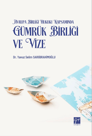 Resim Avrupa Birliği Hukuku Kapsamında Gümrük Birliği ve Vize