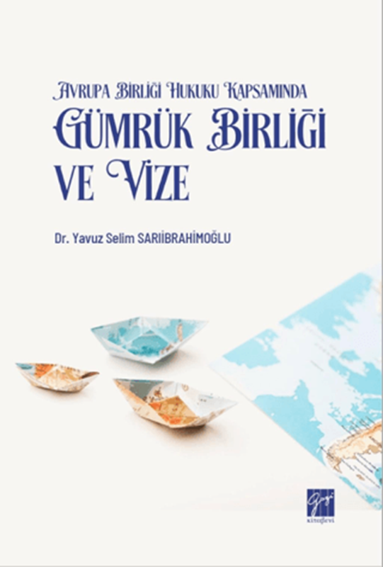 resm Avrupa Birliği Hukuku Kapsamında Gümrük Birliği ve Vize