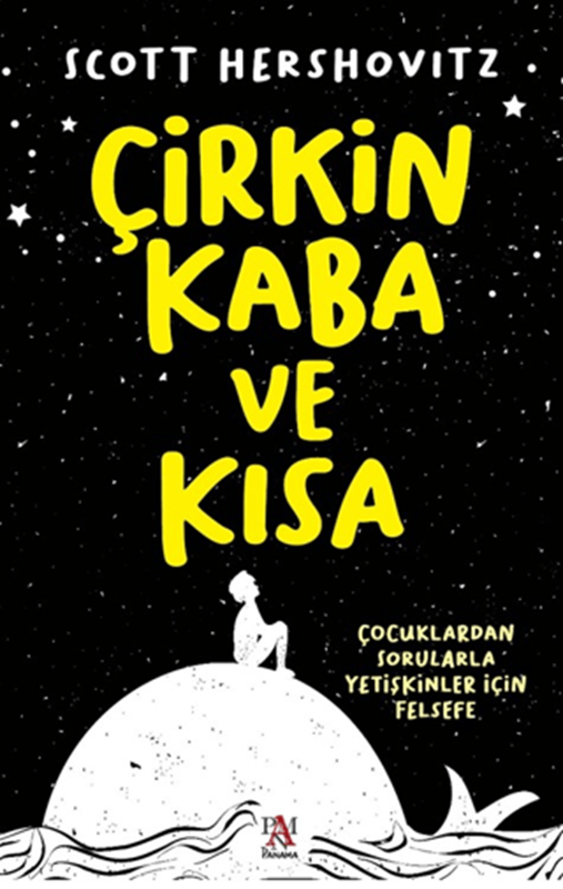 resm Çirkin, Kaba ve Kısa