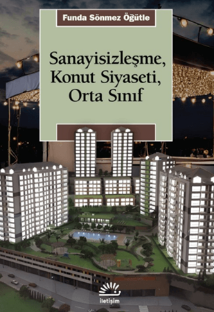 Resim Sanayisizleşme, Konut Siyaseti, Orta Sınfı
