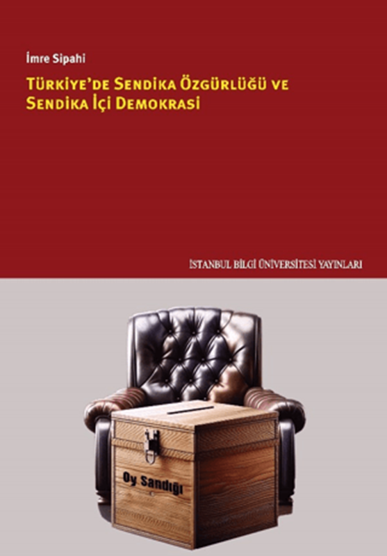 resm Türkiye'de Sendika Özgürlüğü ve Sendika İçi Demokrasi