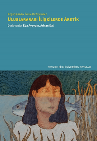 Resim Keşiflerden İklim Değişimine Uluslararası İlişkilerde Arktik