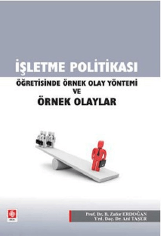resm İşletme Politikası Öğretisinde Örnek Olay Yöntemi ve Örnek Olaylar