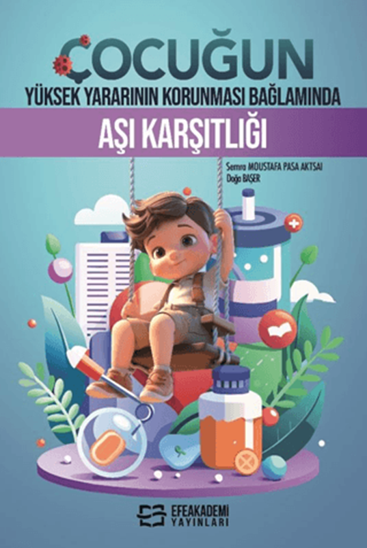 resm Çocuğun Yüksek Yararının Korunması Bağlamında Aşı Karşıtlığı