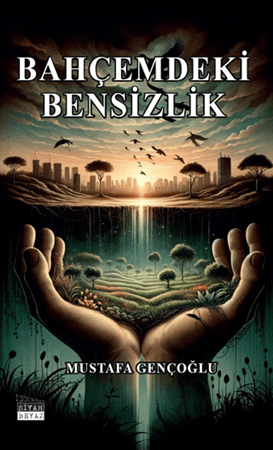 Resim Bahçemdeki Bensizlik - Ciltli