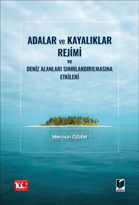 resm Adalar ve Kayalıklar Rejimi ve Deniz Alanları Sınırlandırılmasına Etkileri