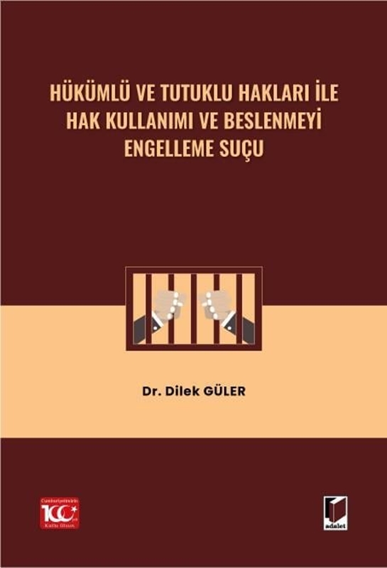 resm Hükümlü ve Tutuklu Hakları ile Hak Kullanımı ve Beslenmeyi Engelleme Suçu