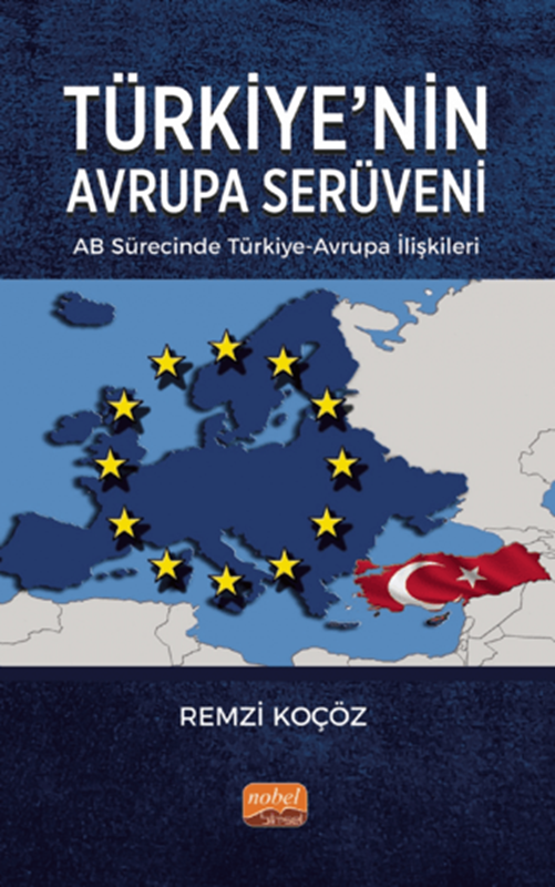 resm Türkiye’nin Avrupa Serüveni: AB Sürecinde Türkiye-Avrupa İlişkileri