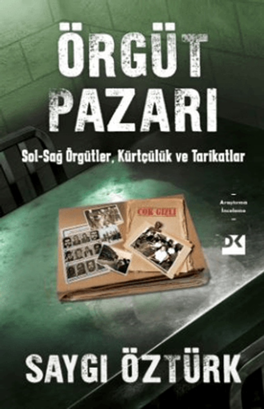 resm Örgüt Pazarı Sol-Sağ Örgütler, Kürtçülük ve Tarikatlar