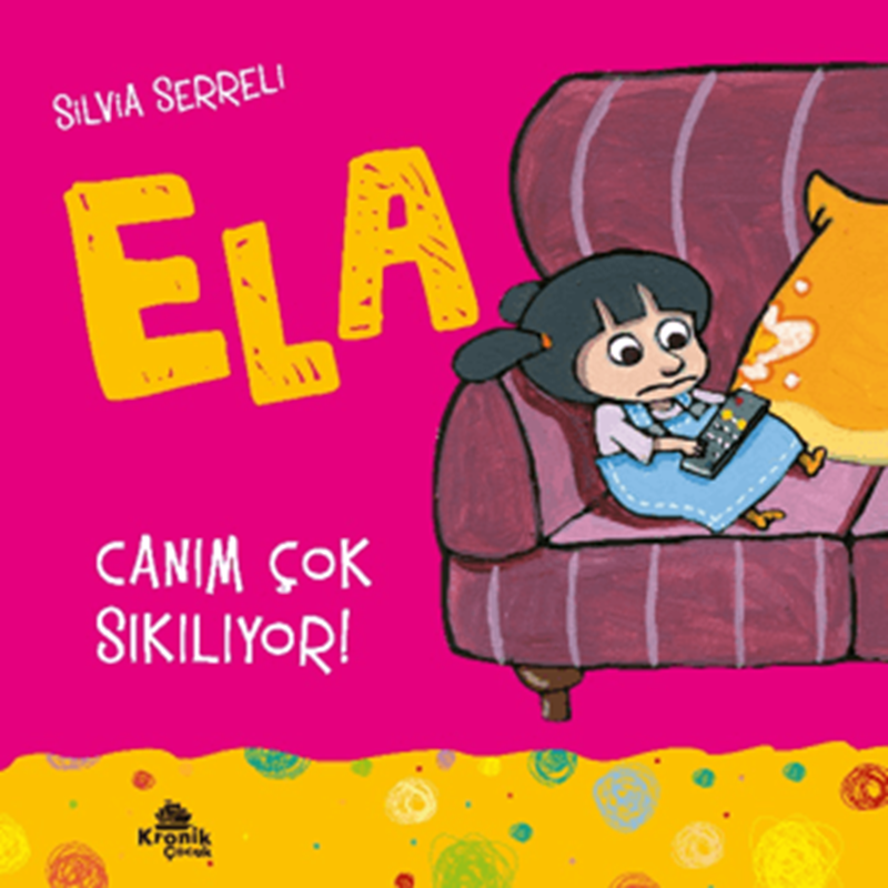 resm Canım Çok Sıkılıyor! - Ela 5