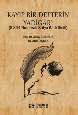 Resim Kayıp Bir Defterin Yadigârı  (S 344 Numaralı Sofya Kadı Sicili)