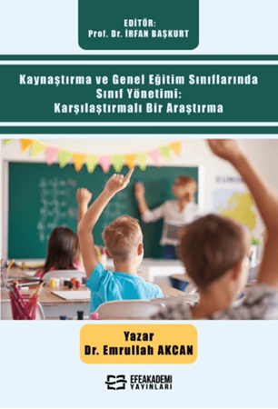 Resim Kaynaştırma Ve Genel Eğitim Sınıflarında Sınıf Yönetimi: Karşılaştırmalı Bir Araştırma