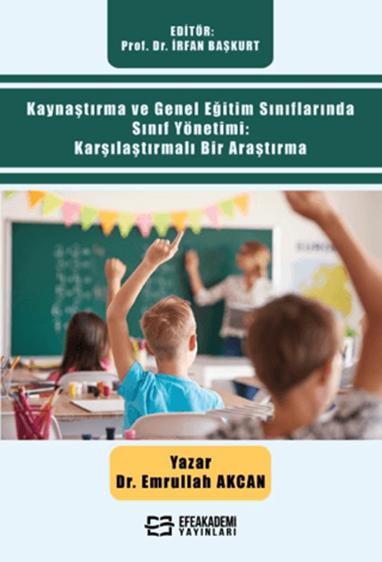 resm Kaynaştırma Ve Genel Eğitim Sınıflarında Sınıf Yönetimi: Karşılaştırmalı Bir Araştırma