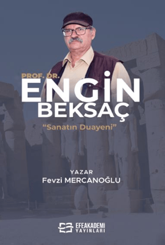 resm Sanatın Duayeni: Prof. Dr. Engin BEKSAÇ