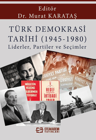 Resim Türk Demokrasi Tarihi (1945-1980) Liderler, Partiler ve Seçimler