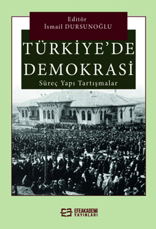 Resim Türkiye'de Demokrasi Süreç, Yapı, Tartışmalar
