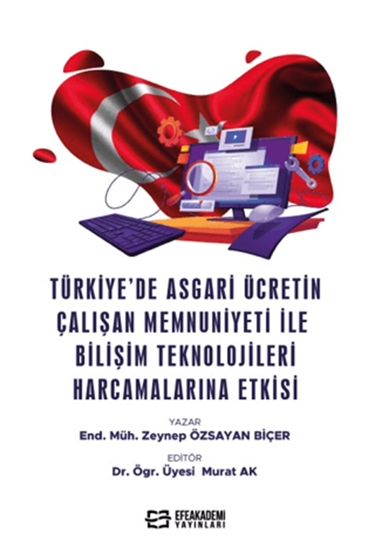 resm Türkiye’de Asgari Ücretin Çalışan Memnuniyeti ile Bilişim Teknolojileri Harcamalarına Etkisi