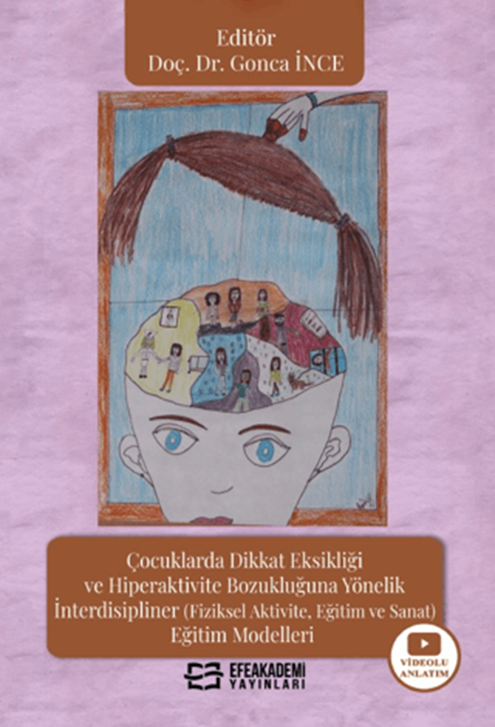 resm Çocuklarda Dikkat Eksikliği ve Hiperaktivite Bozukluğuna Yönelik İnterdisipliner (Fiziksel Aktivite, Eğitim ve Sanat) Eğitim Modelleri
