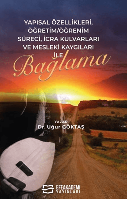 resm Yapısal Özellikleri, Öğretim/Öğrenim Süreci, İcra Kulvarları ve Mesleki Kaygıları ile BAĞLAMA